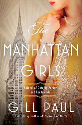 Manhattan Girls: A Novel of Dorothy Parker and Her Friends