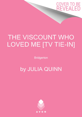 Viscount Who Loved Me [Tv Tie-In]: Bridgerton
