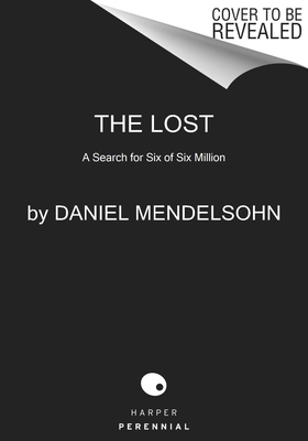 The Lost A Search for Six of Six Million