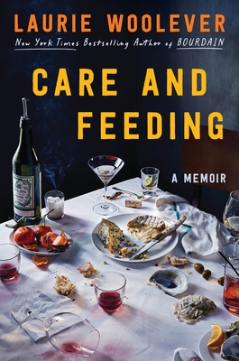 CARE AND FEEDING A MEMOIR