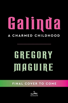 Galinda (Deluxe Limited Edition): A Charmed Childhood