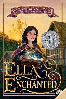 Ella Enchanted: A Newbery Honor Award Winner (Trophy Newbery)
