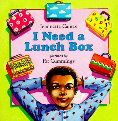 Image for I Need a Lunch Box I Need a Lunch Box
