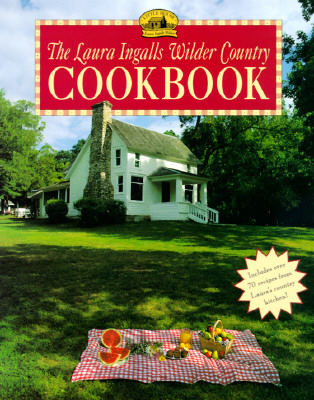 The Laura Ingalls Wilder Country Cookbook