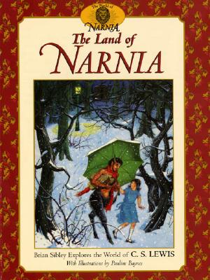 Land of Narnia: Brian Sibley Explores the World of C. S. Lewis (Harper Trophy)