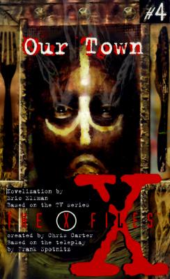 Our town: a novelization (X Files)