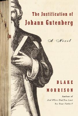 The Justification of Johann Gutenberg: A Novel