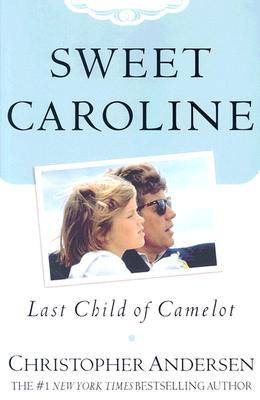 Image for Sweet Caroline: Last Child of Camelot
