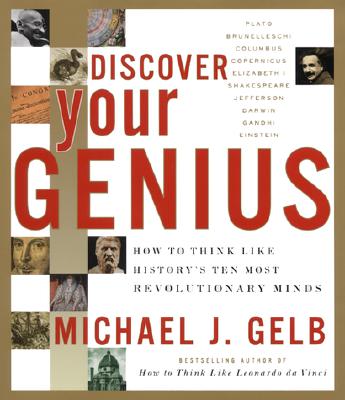 Discover Your Genius: How to Think Like History's Ten Most Revolutionary Minds