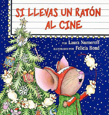 Si llevas un raton al cine (Spanish Edition)