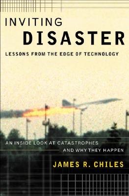 Image for Inviting Disaster: Lessons from the Edge of Technology