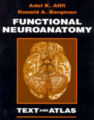 Functional Neuroanatomy: Text and Atlas