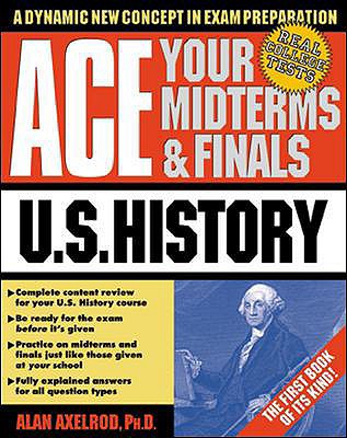 Ace Your Midterms & Finals: U.S. History (Schaum's Midterms & Finals Series)