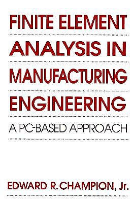 Finite Element Analysis in Manufacturing Engineering