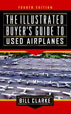 The Illustrated Buyer's Guide to Used Airplanes