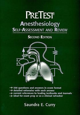 Anesthesiology: Pretest Self-Assessment and Review