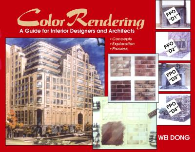 Image for COLOR RENDERING A GUIDE FOR DESIGNERS AND ARCHITECTS CONCEPTS EXPLORATION PROCESS