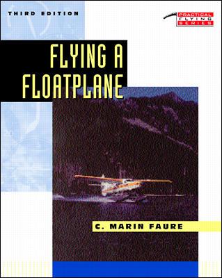 Flying a Floatplane (Tab Practical Flying Series)