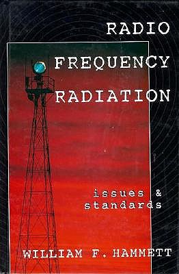 Image for Radio Frequency Radiation: Issues & Standards Radio Frequency Radiation: Issues & Standards