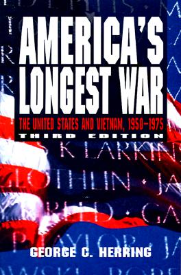 America's Longest War: The United States and Vietnam, 1950-1975.