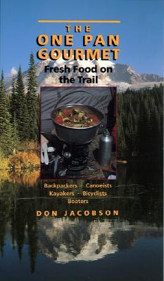 Image for The One-Pan Gourmet: Fresh Food on the Trail