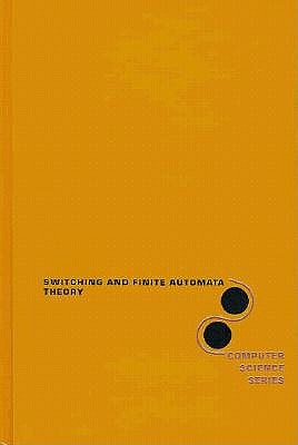 Switching and Finite Automata Theory (McGraw-Hill Computer Science Series)
