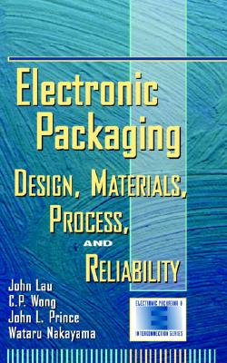 Image for Electronic Packaging: Design, Materials, Process, and Reliability