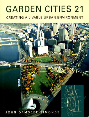 Garden Cities 21: Creating a Livable Urban Environment