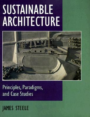 Sustainable Architecture: Principles, Paradigms, and Case Studies