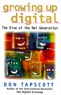 Image for Growing Up Digital: The Rise of the Net Generation