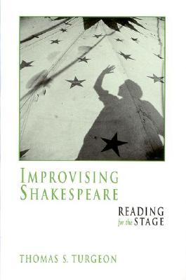 Improvising Shakespeare: Reading for the Stage