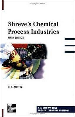 Shreve's Chemical Process Industries