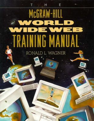 The McGraw-Hill World Wide Web Training Manual