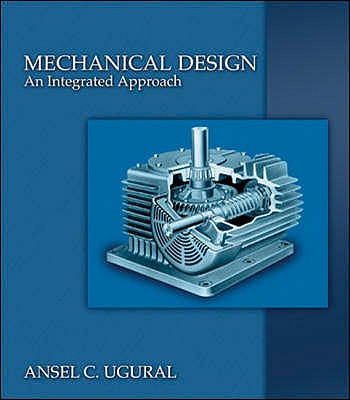 Mechanical Design: An Integrated Approach