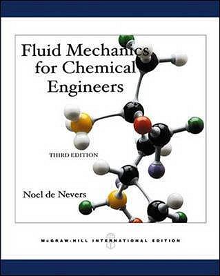 Fluid Mechanics for Chemical Engineers