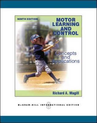 Motor Learning and Control Concepts and Applications