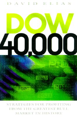 Dow 40,000: Strategies for Profiting from the Greatest Bull Market in History