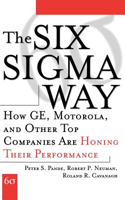 Image for The Six Sigma Way: How GE, Motorola, and Other Top Companies are Honing Their Performance The Six Sigma Way: How GE, Motorola, and Other Top Companies are Honing Their Performance