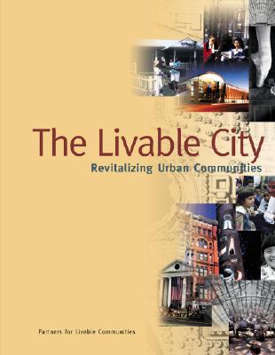 The Livable City: Revitalizing Urban Communities