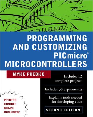 Image for Programming & Customizing PICmicro Microcontrollers