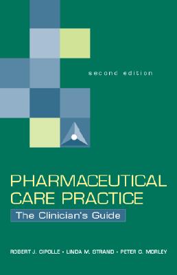 Pharmaceutical Care Practice: The Clinician's Guide