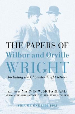 Papers of Wilbur & Orville Wright, Including the Chanute-Wright Papers