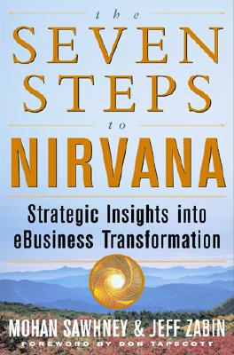 Image for The Seven Steps to Nirvana: Strategic Insights into eBusiness Transformation