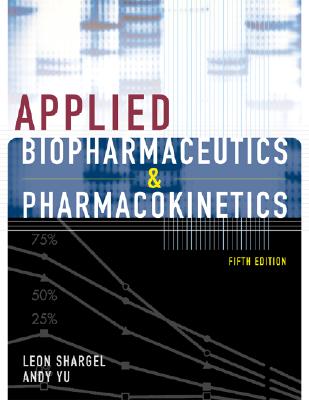 Image for Applied Biopharmaceutics & Pharmacokinetics, Fifth Edition (Shargel, Applied Biopharmaceuticals & Pharmacokinetics)