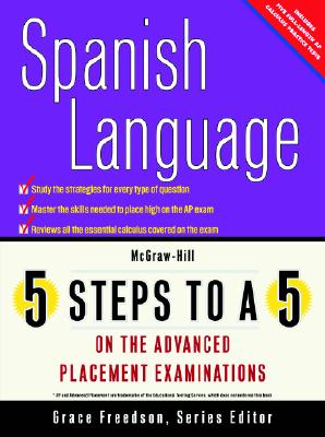 Image for 5 Steps to a 5 on the Advanced Placement Examinations: Spanish Language