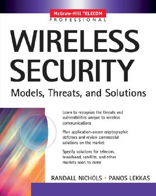 Wireless Security: Models, Threats, and Solutions