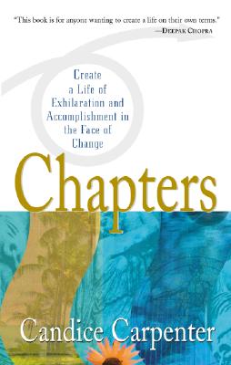 Chapters : Create a Life of Exhilaration and Accomplishment in the Face of Change