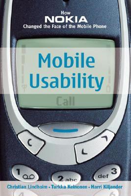 Mobile Usability: How Nokia Changed the Face of the Mobile Phone