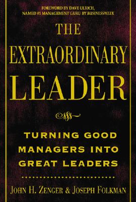 Image for The Extraordinary Leader : Turning Good Managers into Great Leaders