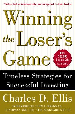 Winning the Loser's Game: Timeless Strategies for Successful Investing